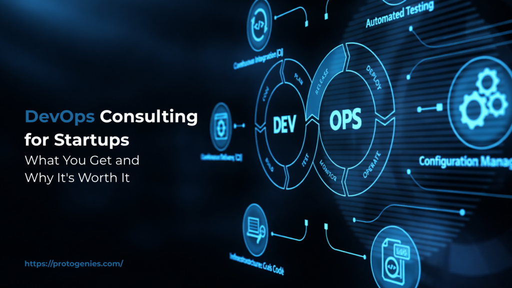 DevOps Consulting for Startups: What You Get and Why It's Worth It